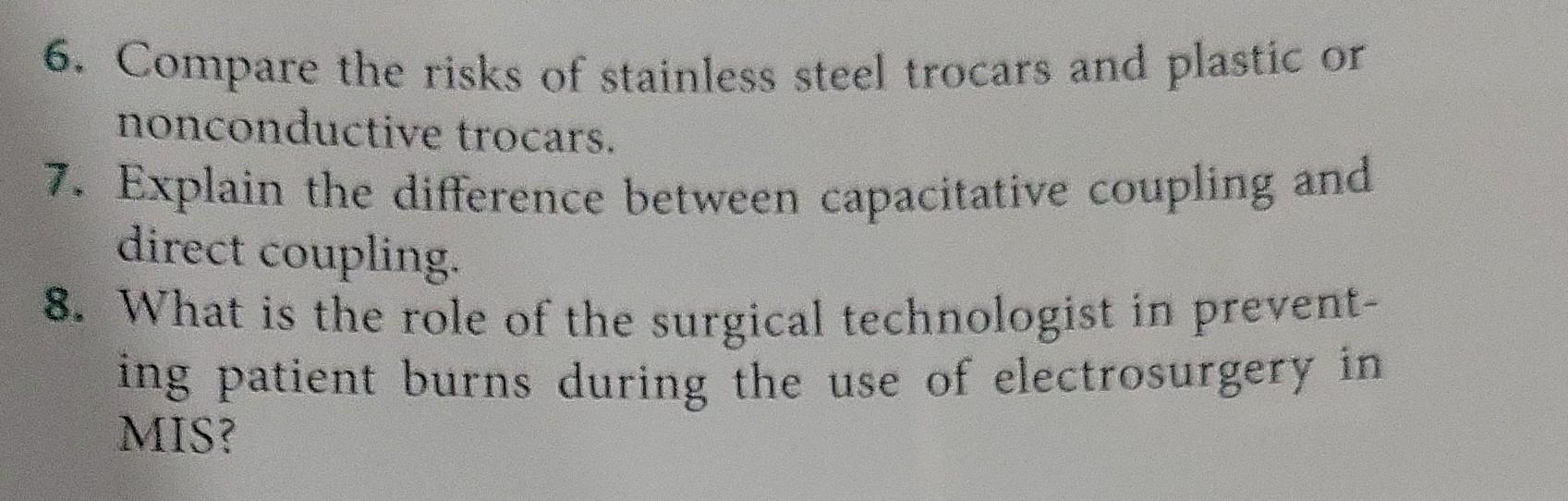 6 Compare The Risks Of Stainless Steel Trocars And Plastic Or Nonconductive Trocars 7 Explain The Difference Between 1