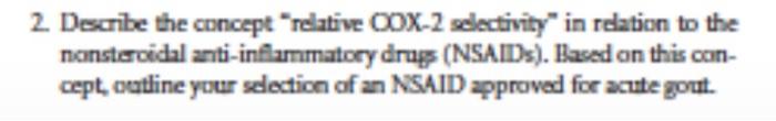 2 Describe The Concept Relative Cox 2 Selectivity In Relation To The Nonsteroidal Anti Inflammatory Drugs Nsaids Ba 1
