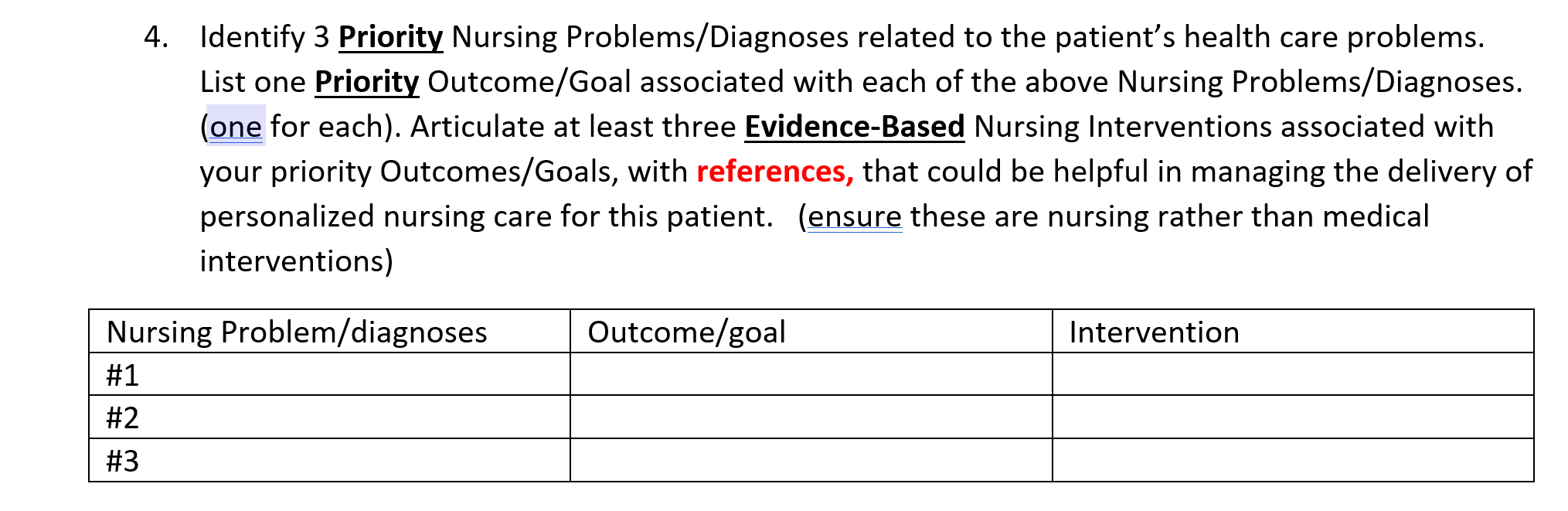 4 Identify 3 Priority Nursing Problems Diagnoses Related To The Patient S Health Care Problems List One Priority Outco 1