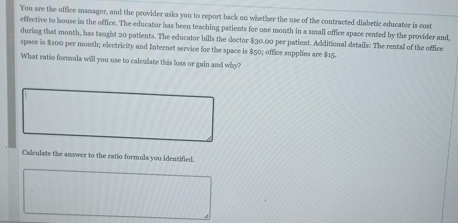 You Are The Office Manager And The Provider Asks You To Report Back On Whether The Use Of The Contracted Diabetic Educa 1