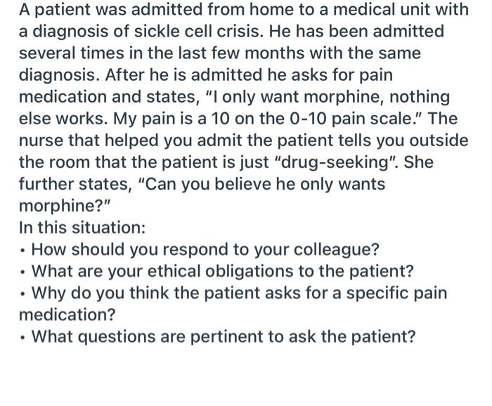 A Patient Was Admitted From Home To A Medical Unit With A Diagnosis Of Sickle Cell Crisis He Has Been Admitted Several 1