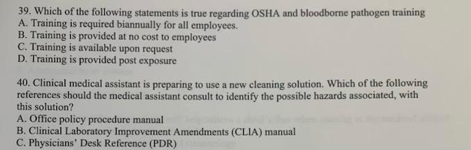 39 Which Of The Following Statements Is True Regarding Osha And Bloodborne Pathogen Training A Training Is Required Bi 1