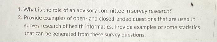 1 What Is The Role Of An Advisory Committee In Survey Research 2 Provide Examples Of Open And Closed Ended Questions 1