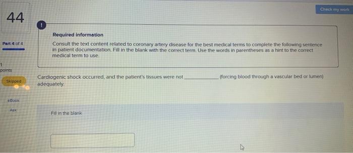 Check My Work 44 0 Part 4 Of 4 Required Information Consult The Text Content Related To Coronary Artery Disease For The 1