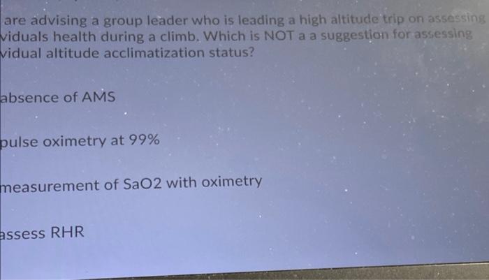 Question 21 2 Points Acute Mountain Sickness The Most Common Type Of Altitude Illness Can Be Tolerated With Decreasin 2