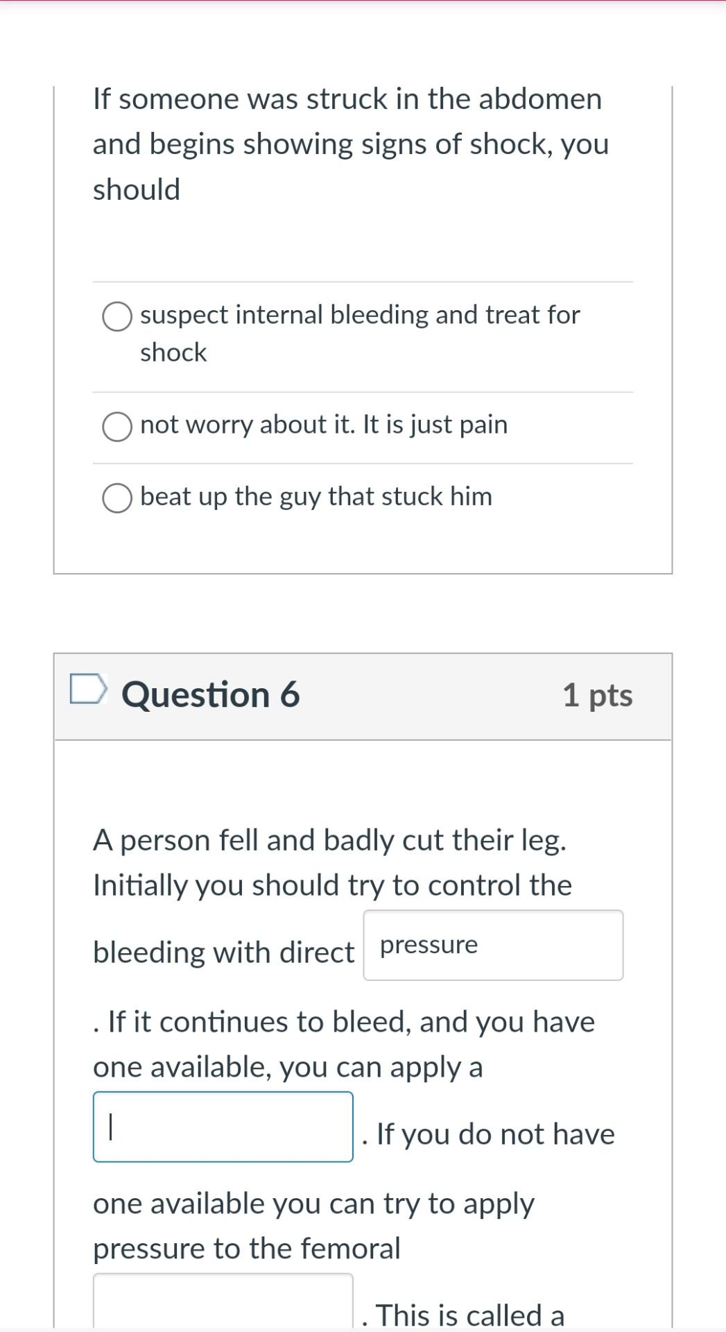 If Someone Was Struck In The Abdomen And Begins Showing Signs Of Shock You Should Suspect Internal Bleeding And Treat F 1