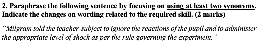 2 Paraphrase The Following Sentence By Focusing On Using At Least Two Synonyms Indicate The Changes On Wording Related 1