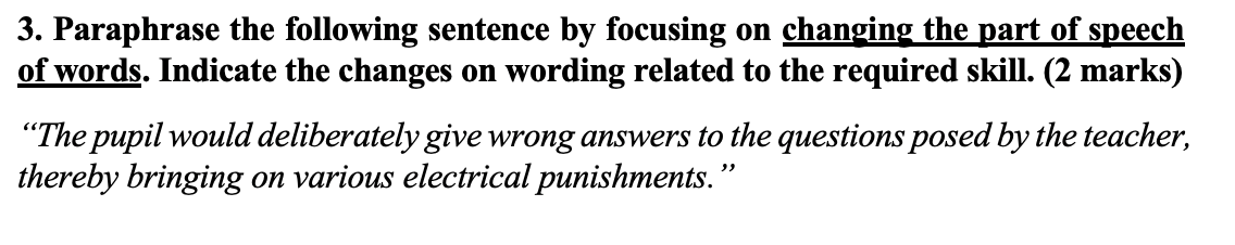 3 Paraphrase The Following Sentence By Focusing On Changing The Part Of Speech Of Words Indicate The Changes On Wordin 1