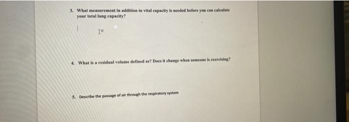 3 What Measurement In Addition To Vital Capacity Is Needed Before You Can Calculate Your Total Lung Capacity 4 What I 1