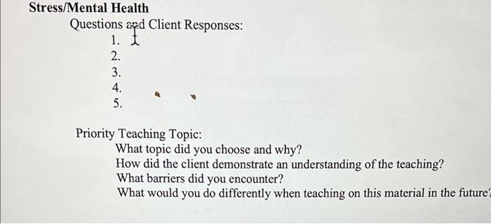 Stress Mental Health Questions Ad Client Responses 1 T 2 3 4 5 Priority Teaching Topic What Topic Did You Choose 1