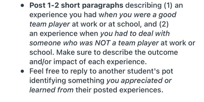 Post 1 2 Short Paragraphs Describing 1 An Experience You Had When You Were A Good Team Player At Work Or At School 1