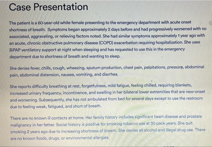 Case Presentation The Patient Is A 60 Year Old White Female Presenting To The Emergency Department With Acute Onset Shor 1