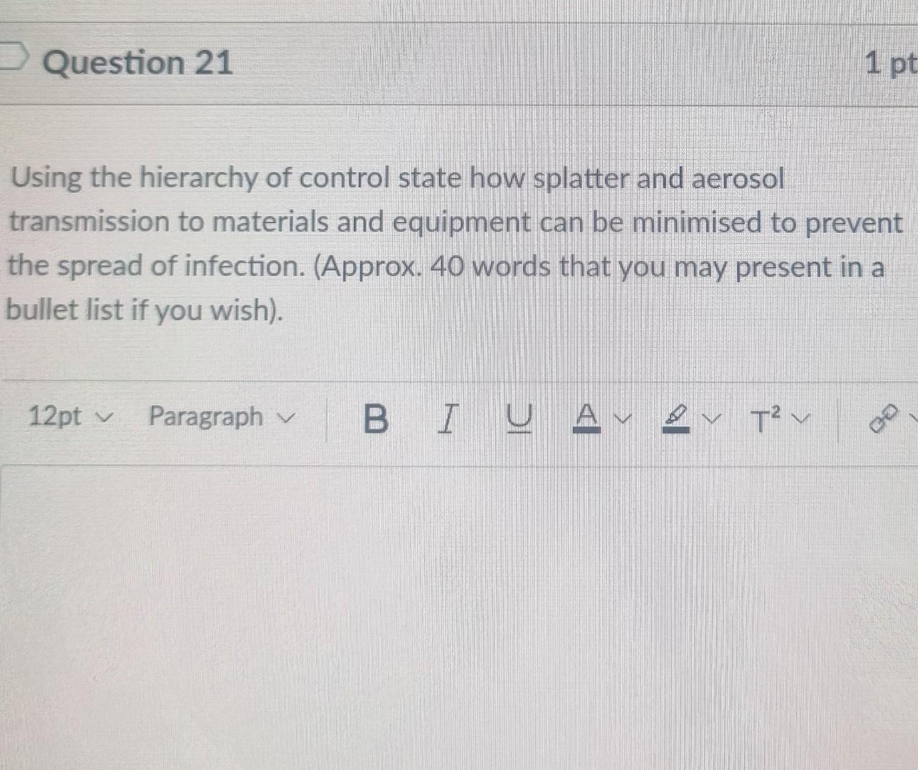 Question 21 1 Pt Using The Hierarchy Of Control State How Splatter And Aerosol Transmission To Materials And Equipment C 1