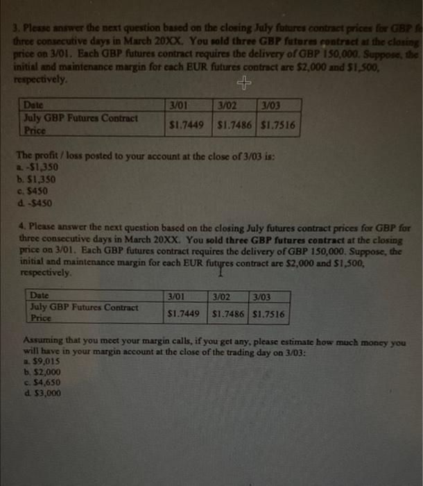 3 Please Answer The Next Question Based On The Closing July Futures Contract Prices For Gbp Three Consecutive Days In M 1