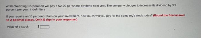 White Wedding Corporation Will Pay A 2 20 Per Share Dividend Next Year The Company Pledges To Increase Its Dividend By 1