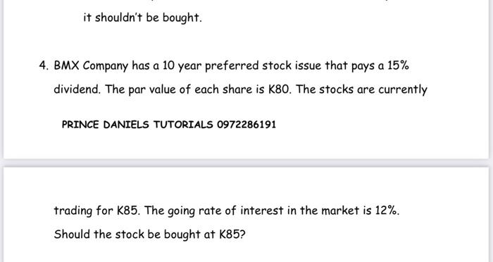 It Shouldn T Be Bought 4 Bmx Company Has A 10 Year Preferred Stock Issue That Pays A 15 Dividend The Par Value Of Ea 1