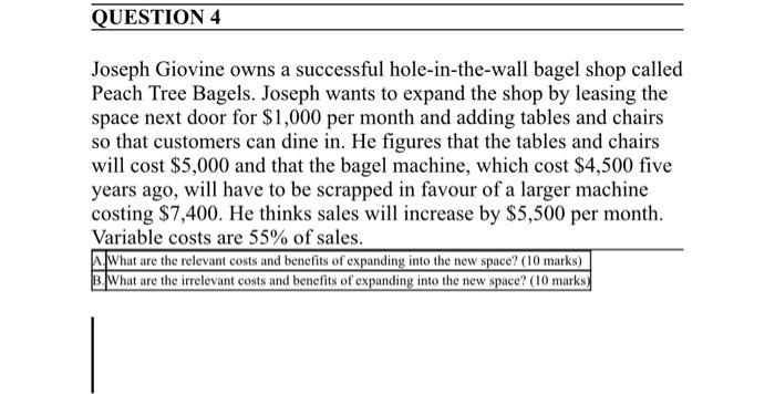 Question 4 Joseph Giovine Owns A Successful Hole In The Wall Bagel Shop Called Peach Tree Bagels Joseph Wants To Expand 1