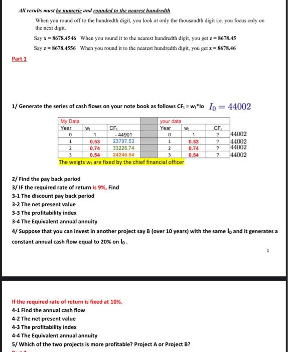 All Results Must Be Numeric And Rounded To The Nearest Hundredth When You Round Off To The Hundredth Digit You Look At 1