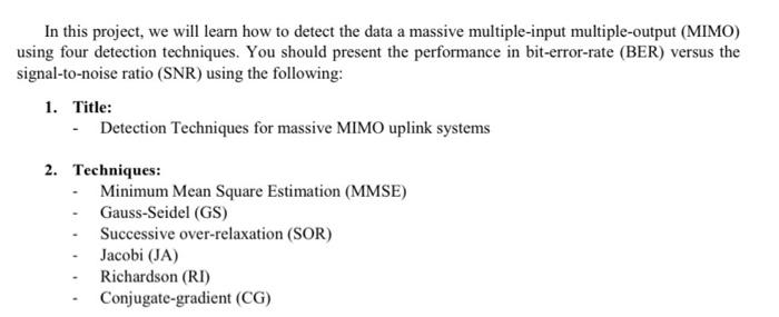 In This Project We Will Learn How To Detect The Data A Massive Multiple Input Multiple Output Mimo Using Four Detecti 1