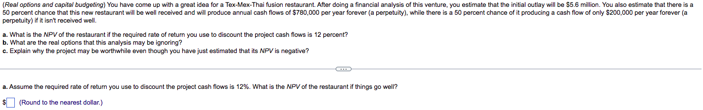 Real Options And Capital Budgeting You Have Come Up With A Great Idea For A Tex Mex Thai Fusion Restaurant After Doin 1