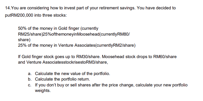 14 You Are Considering How To Invest Part Of Your Retirement Savings You Have Decided To Putrm200 000 Into Three Stock 1