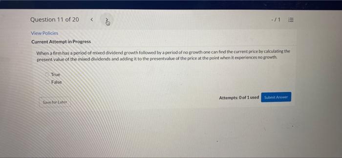 Question 11 Of 20 1 View Policies Current Attempt In Progress When A Firm Has A Period Of Mixed Dividend Growth Follow 1