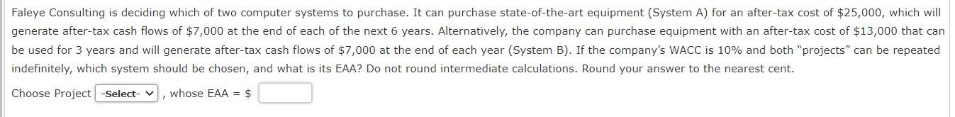 Faleye Consulting Is Deciding Which Of Two Computer Systems To Purchase It Can Purchase State Of The Art Equipment Sys 1