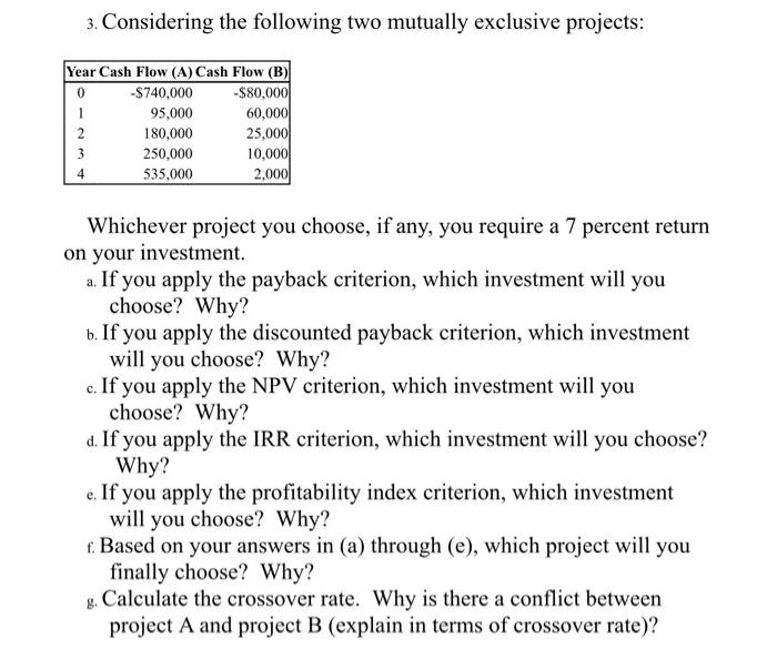 3 Considering The Following Two Mutually Exclusive Projects Year Cash Flow A Cash Flow B 0 740 000 80 000 1 95 1