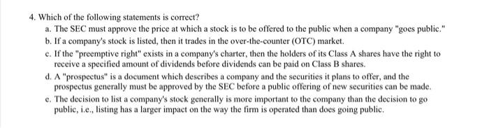 4 Which Of The Following Statements Is Correct A The Sec Must Approve The Price At Which A Stock Is To Be Offered To 1