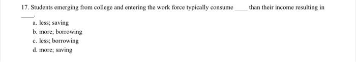 Than Their Income Resulting In 17 Students Emerging From College And Entering The Work Force Typically Consume A Less 1