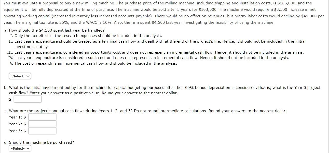 You Must Evaluate A Proposal To Buy A New Milling Machine The Purchase Price Of The Milling Machine Including Shipping 1