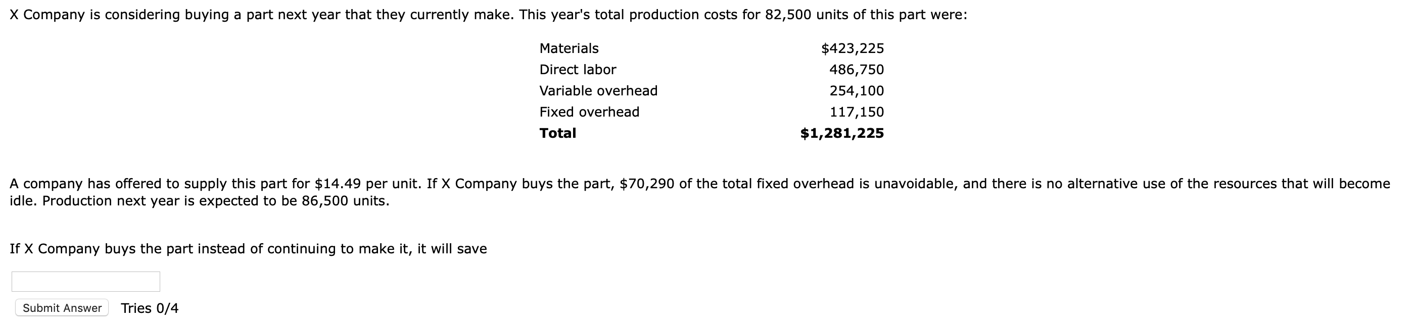 X Company Is Considering Buying A Part Next Year That They Currently Make This Year S Total Production Costs For 82 500 1