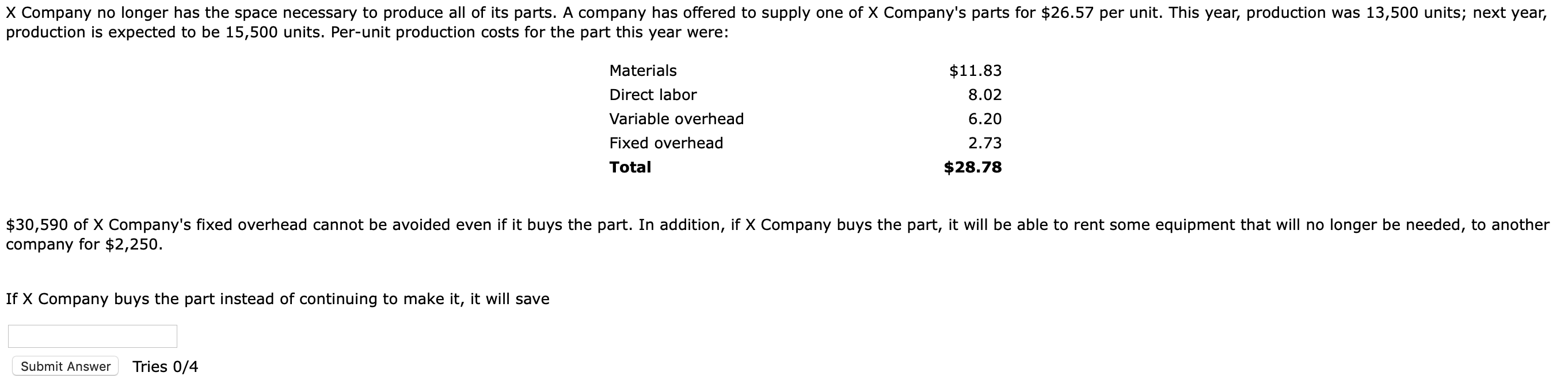 X Company No Longer Has The Space Necessary To Produce All Of Its Parts A Company Has Offered To Supply One Of X Compan 1
