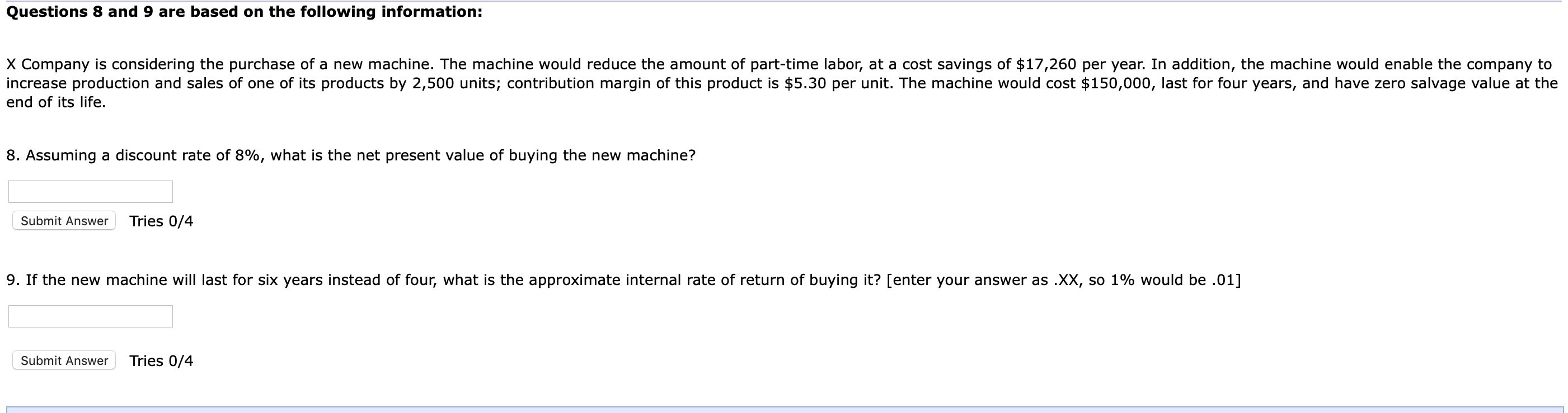 Questions 8 And 9 Are Based On The Following Information X Company Is Considering The Purchase Of A New Machine The Ma 1