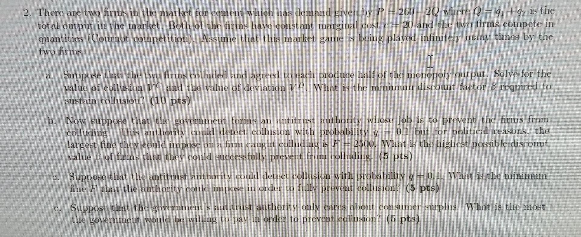 2 There Are Two Firms In The Market For Cement Which Has Demand Given By P 260 20 Where Q 91 42 Is The Total Outpu 1