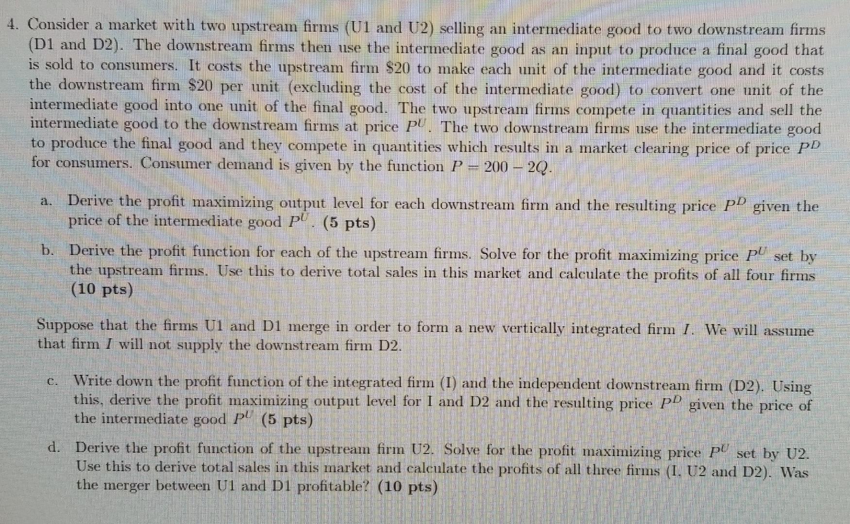 4 Consider A Market With Two Upstream Firms U1 And U2 Selling An Intermediate Good To Two Downstream Firms D1 And D2 1