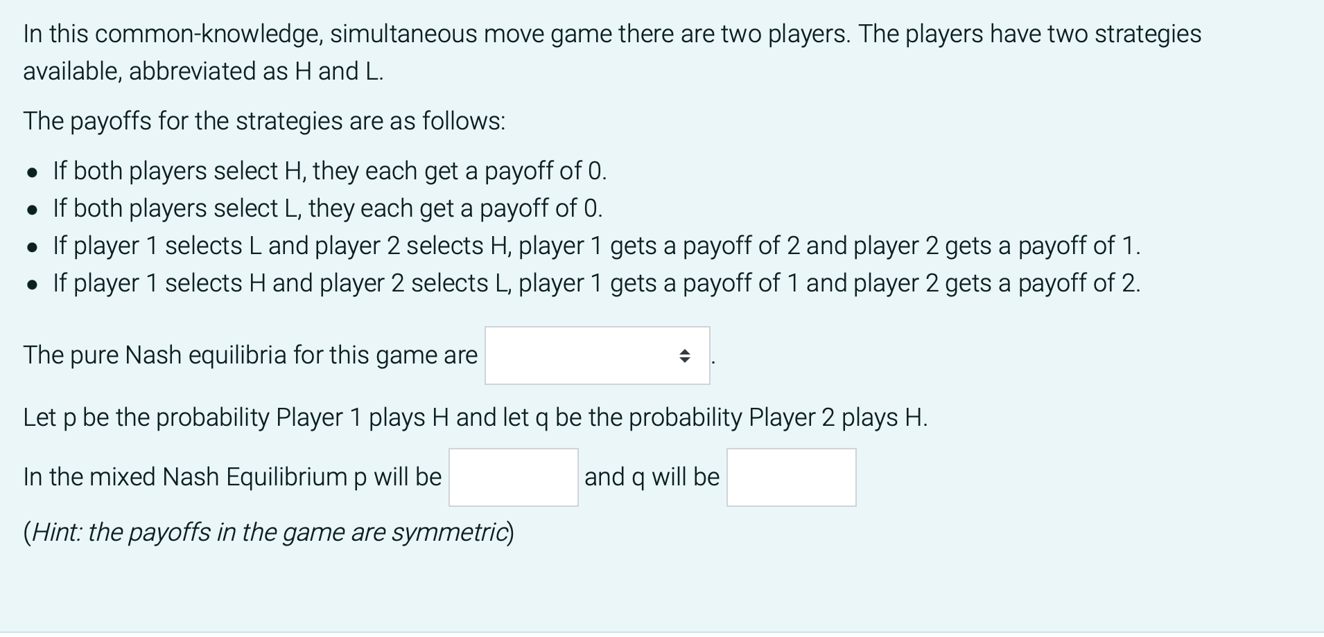 In This Common Knowledge Simultaneous Move Game There Are Two Players The Players Have Two Strategies Available Abbre 1