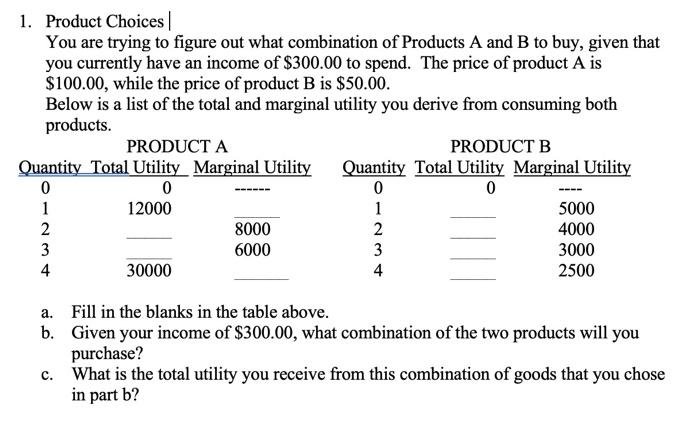 2 Utility 8 Points The Study Of Utility Is The Basis Of Consumer Theory We Studied Both Total Utility And Marginal U 3