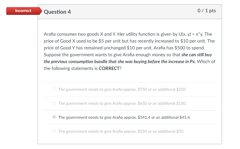Incorrect Question 4 0 1 Pts Arafia Consumes Two Goods X And Y Her Utility Function Is Given By U X Y X Y The Pr 1