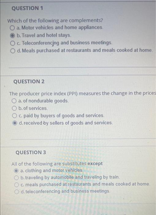 Question 1 Which Of The Following Are Complements O A Motor Vehicles And Home Appliances B Travel And Hotel Stays O 1