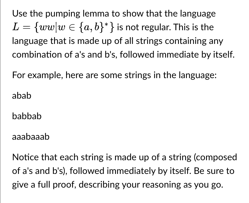 Use The Pumping Lemma To Show That The Language L Ww W A B Is Not Regular This Is The Language That Is Made 1