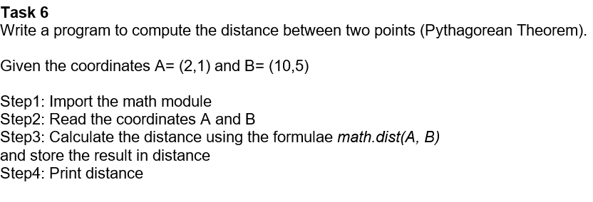 Task 6 Write A Program To Compute The Distance Between Two Points Pythagorean Theorem Given The Coordinates A 2 1 1