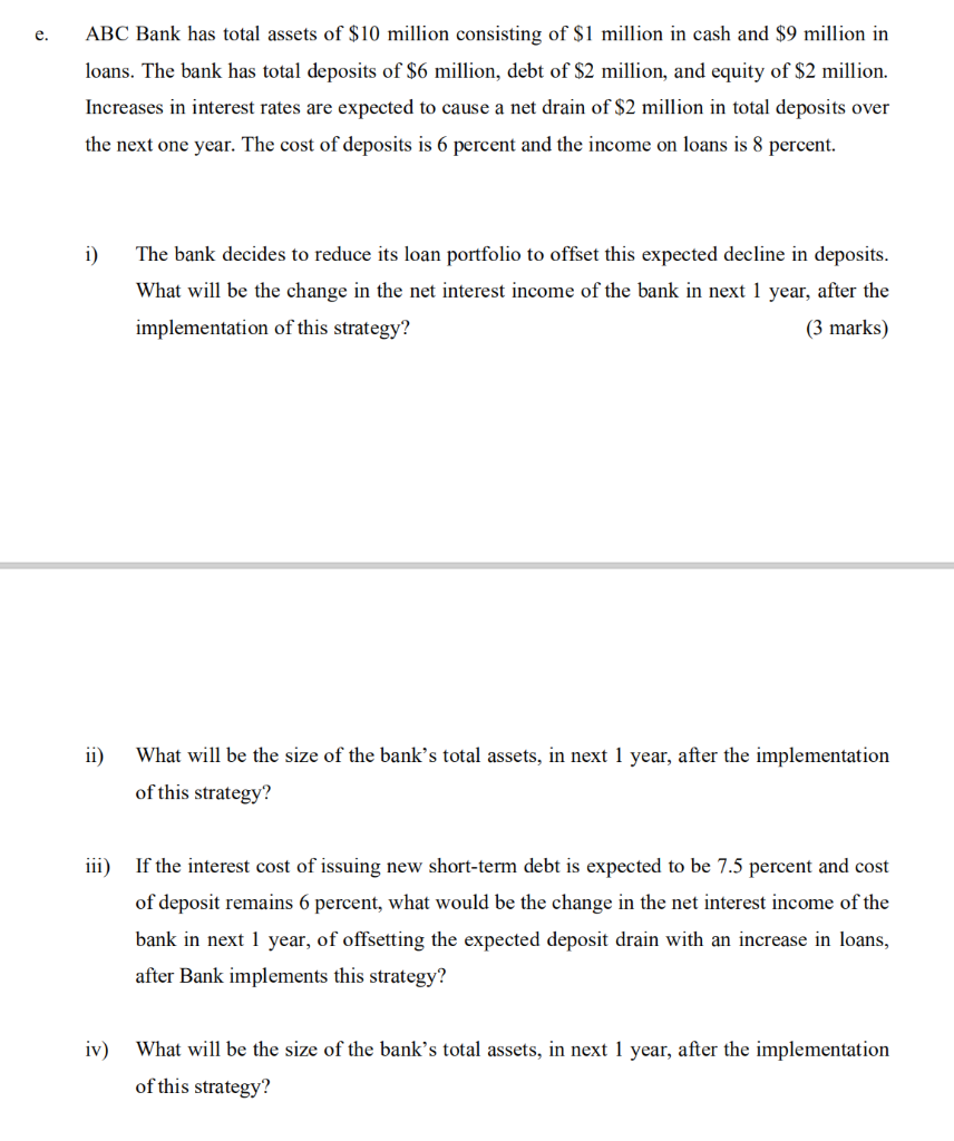 E Abc Bank Has Total Assets Of 10 Million Consisting Of 1 Million In Cash And 9 Million In Loans The Bank Has Total 1