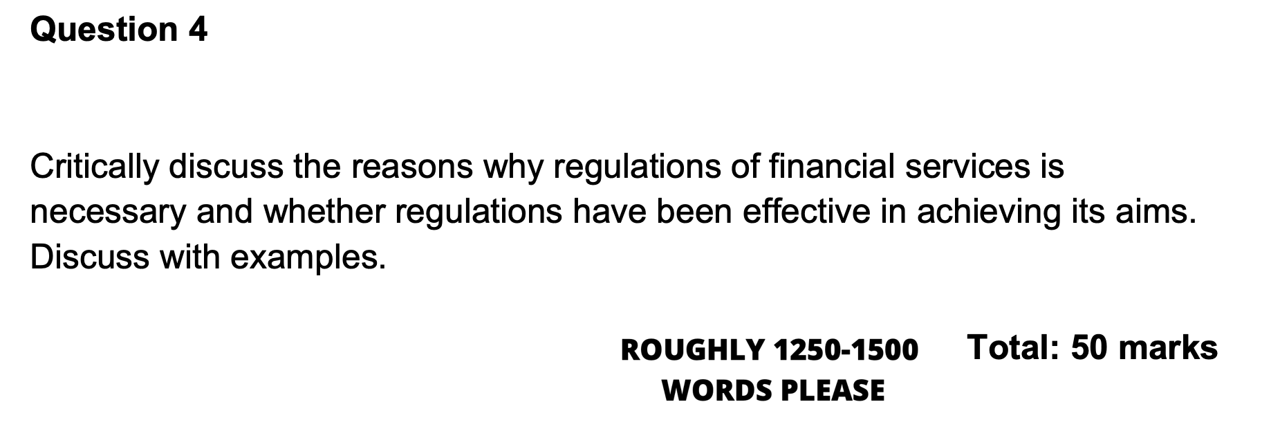 Question 4 Critically Discuss The Reasons Why Regulations Of Financial Services Is Necessary And Whether Regulations Hav 1