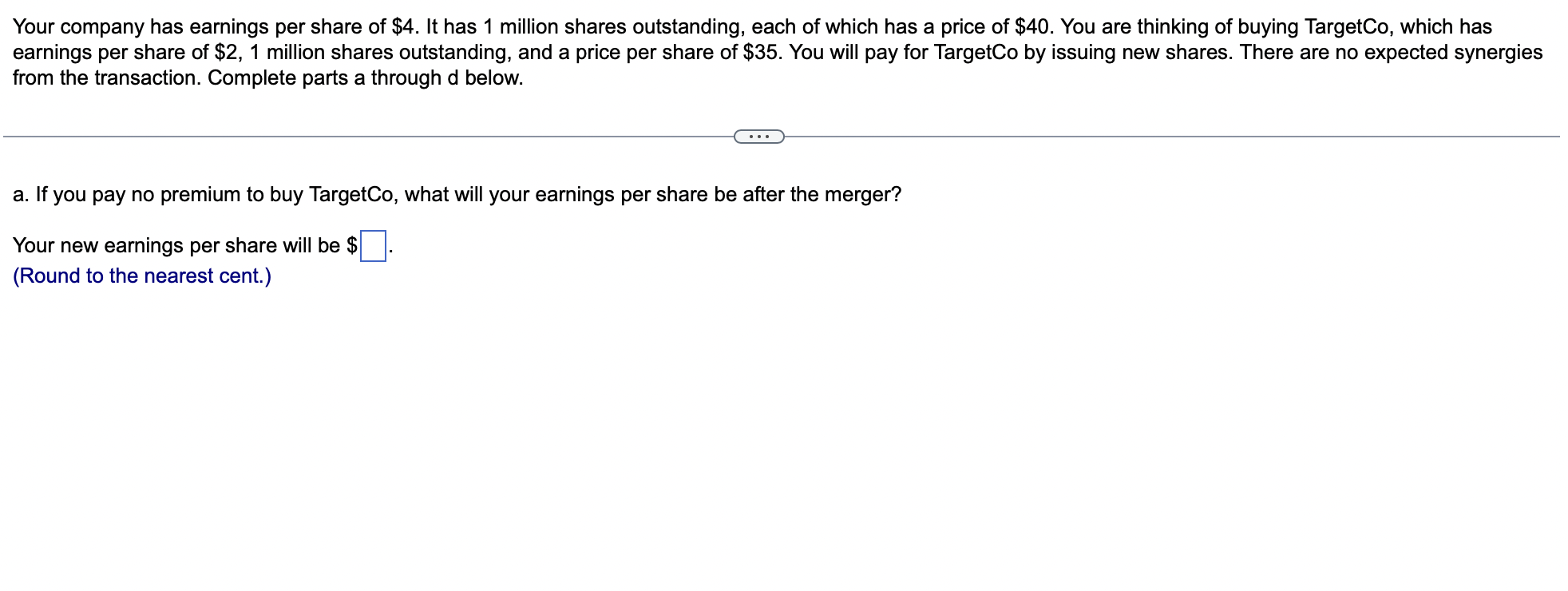 Your Company Has Earnings Per Share Of 4 It Has 1 Million Shares Outstanding Each Of Which Has A Price Of 40 You Ar 1