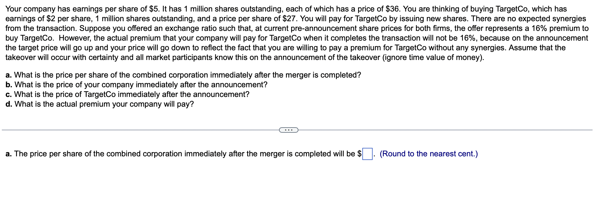 Your Company Has Earnings Per Share Of 5 It Has 1 Million Shares Outstanding Each Of Which Has A Price Of 36 You Ar 1
