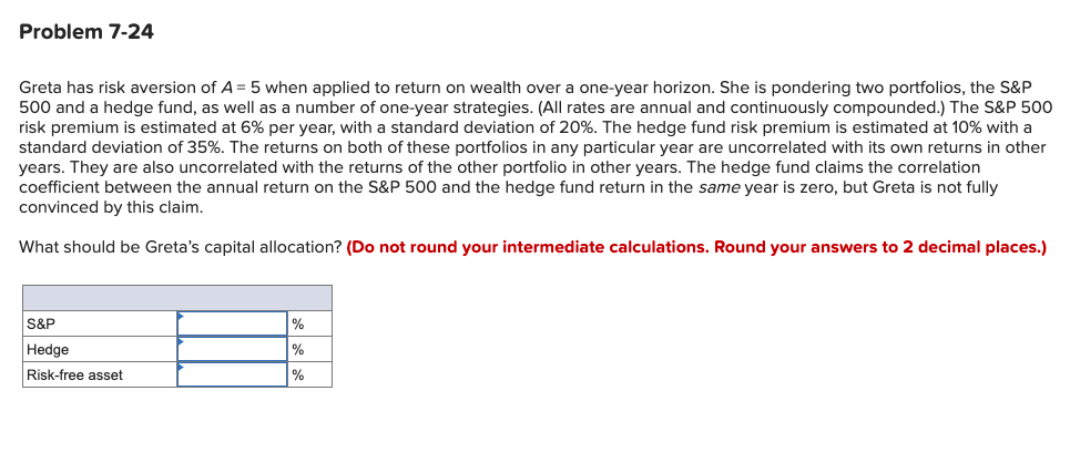 Problem 7 24 Greta Has Risk Aversion Of A 5 When Applied To Return On Wealth Over A One Year Horizon She Is Pondering 1
