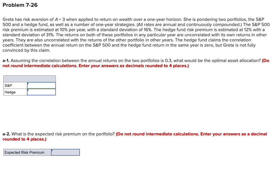 Problem 7 26 Greta Has Risk Aversion Of A 3 When Applied To Return On Wealth Over A One Year Horizon She Is Pondering 1