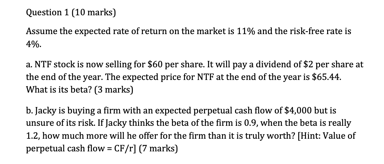 Question 1 10 Marks Assume The Expected Rate Of Return On The Market Is 11 And The Risk Free Rate Is 4 A Ntf Stock 1
