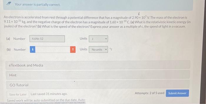 Your Answer Is Partially Correct An Electron Is Accelerated From Rest Through A Potential Difference That Has A Magnitu 1